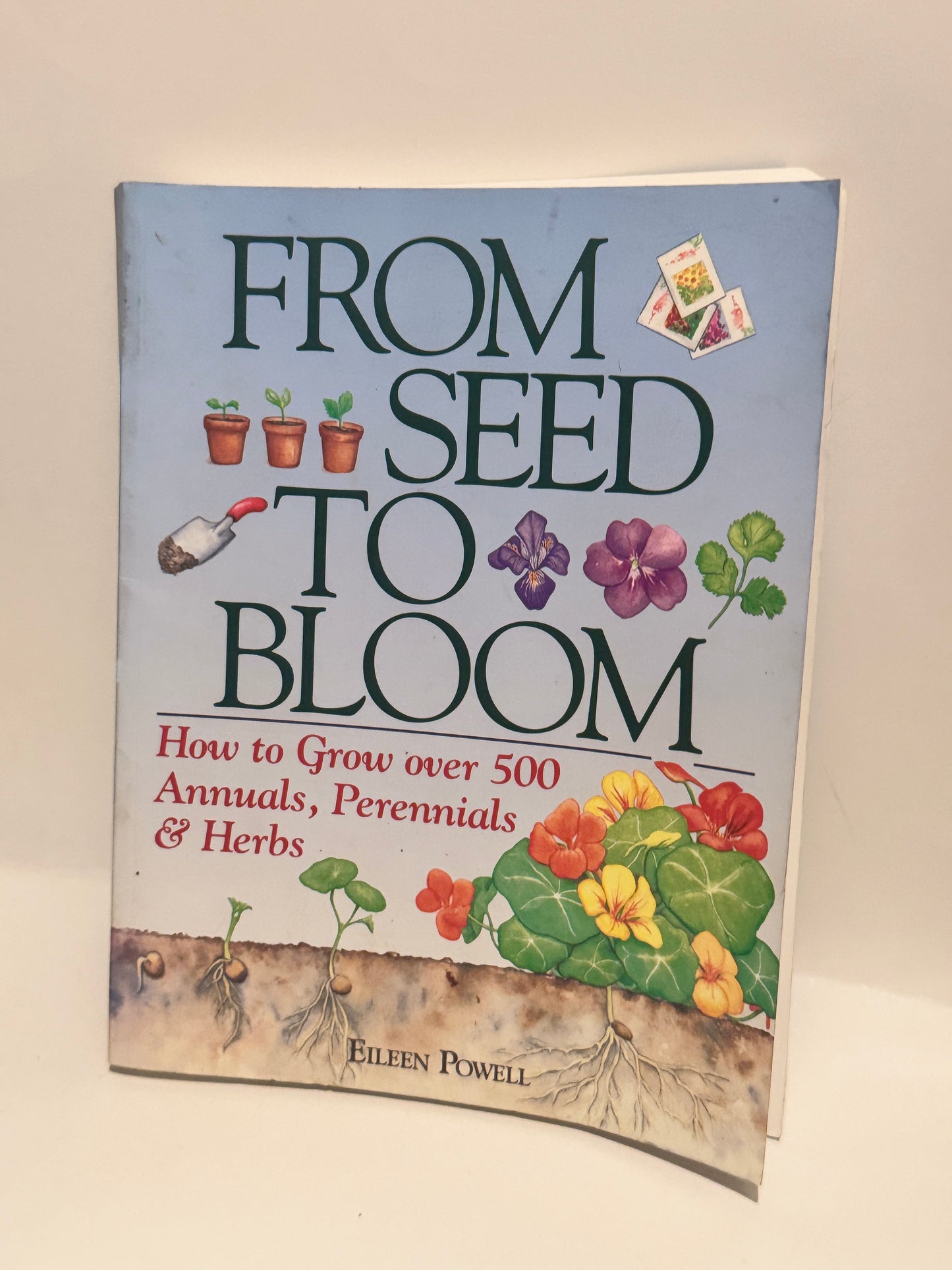 From Seed to Bloom: Master Growing 500+ Plants - Eileen Powell's Guide