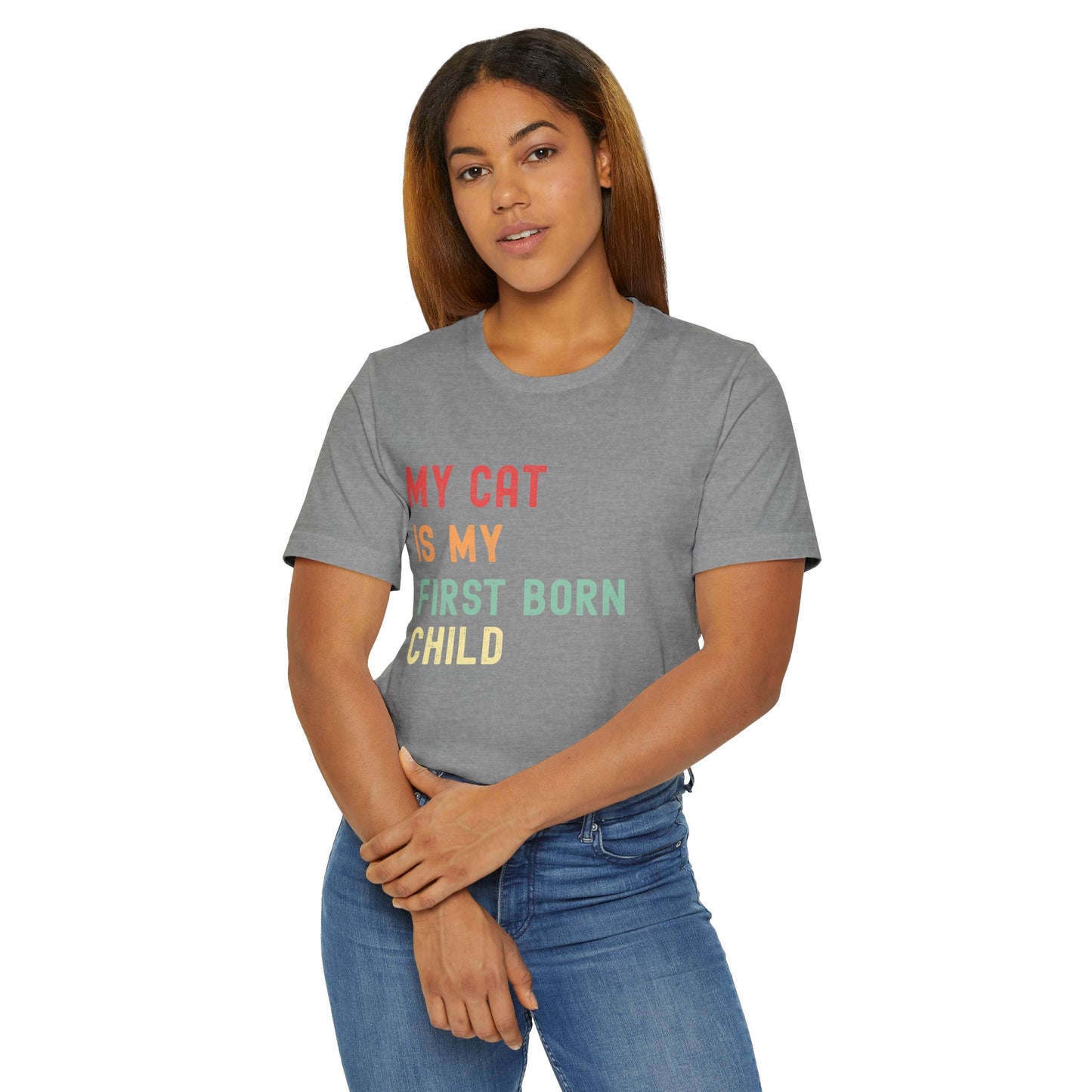 My Cat Is My First Born Child T-Shirt | Funny Pet Parent Tee, Unisex