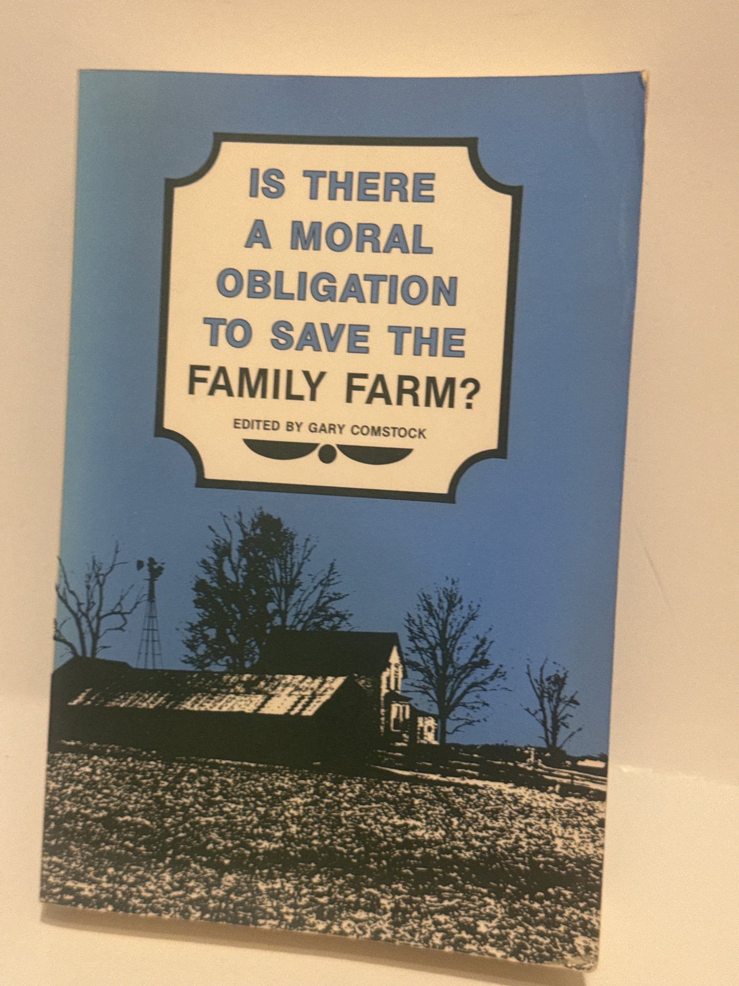 Is There a Moral Obligation to Save the Family Farm?