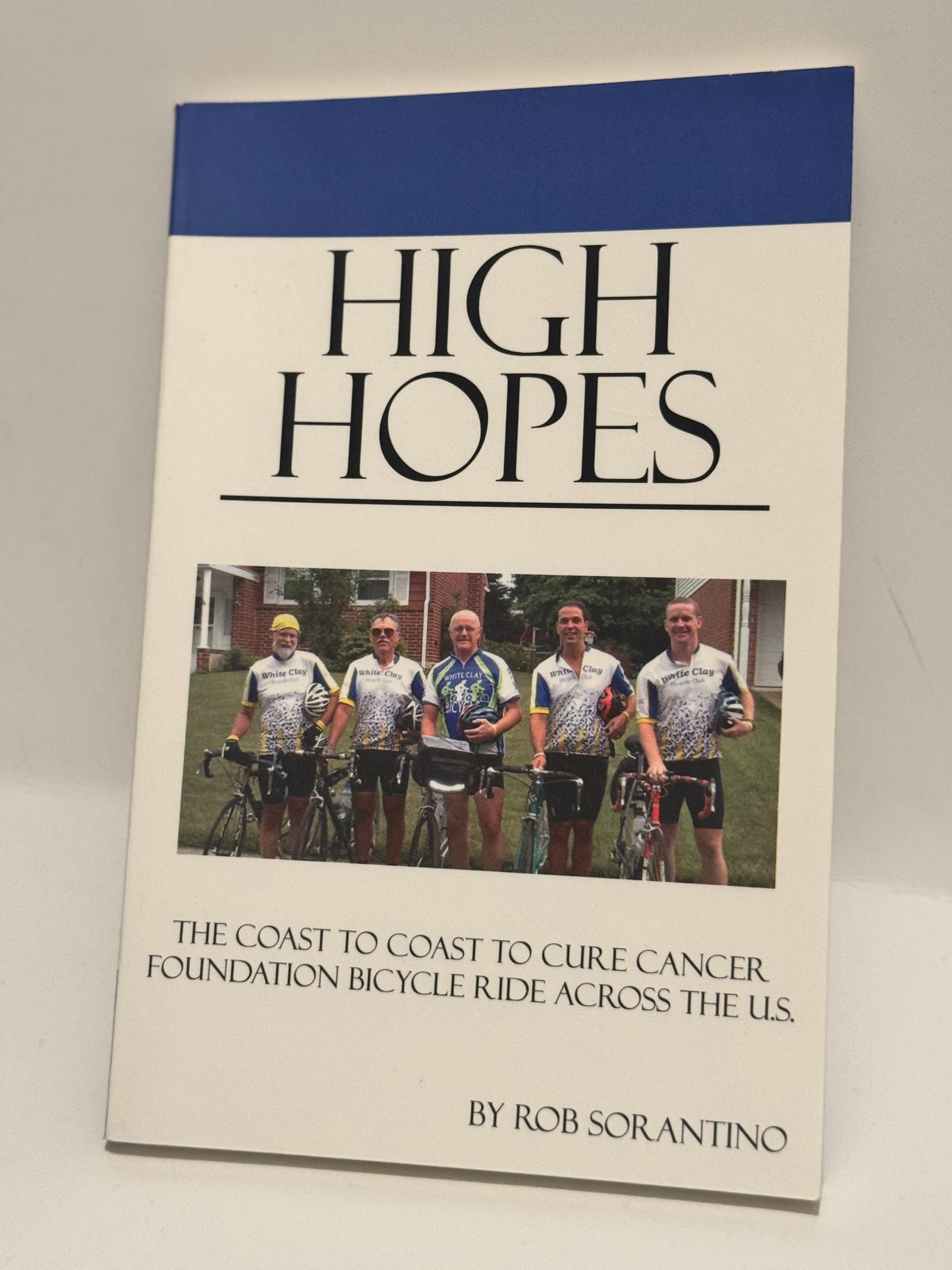 High Hopes: Inspiring Coast-to-Coast Cancer Ride (paperback)