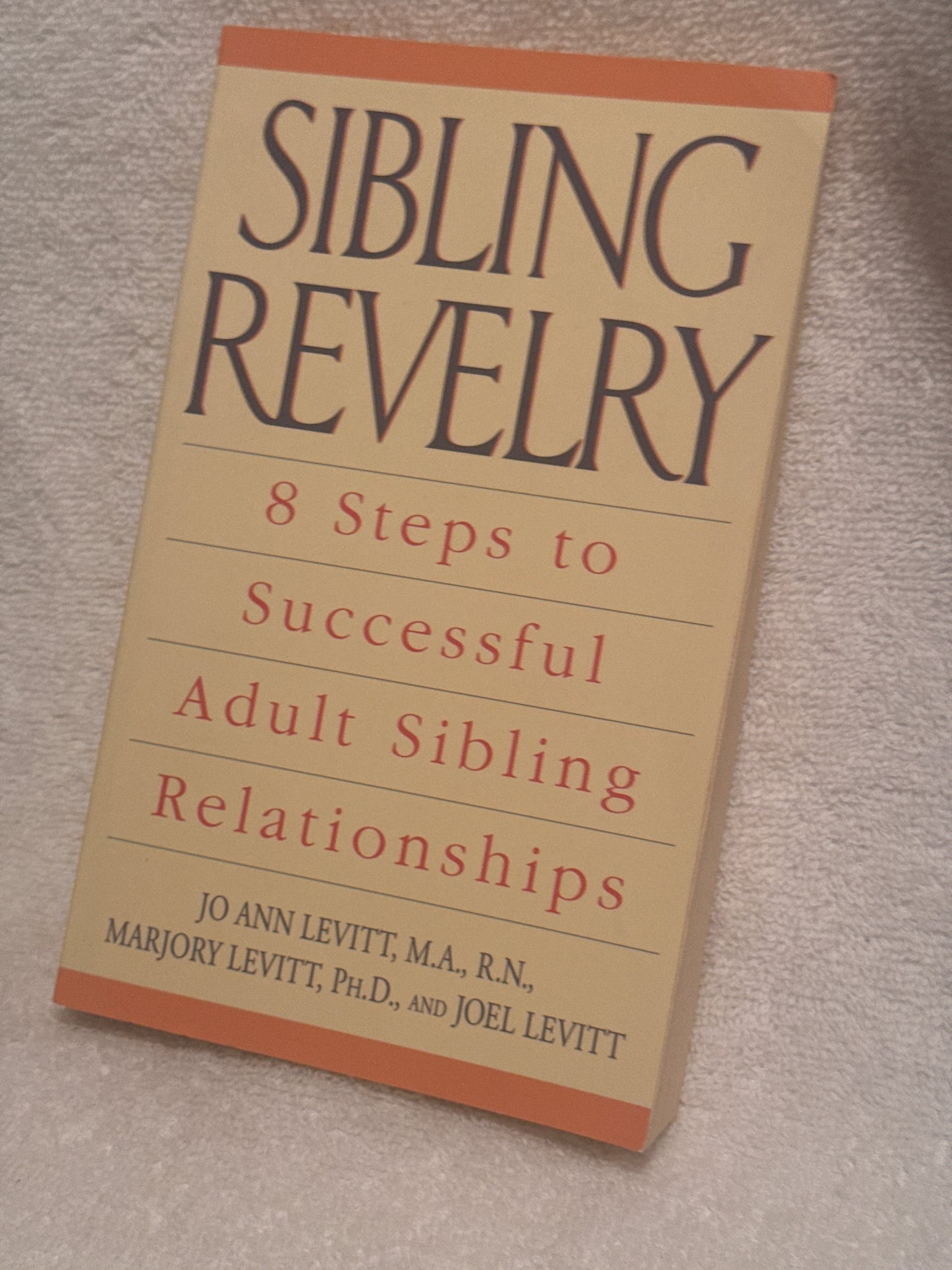 Sibling Revelry by Jo Ann Levitt - Strengthen Adult Sibling Bonds