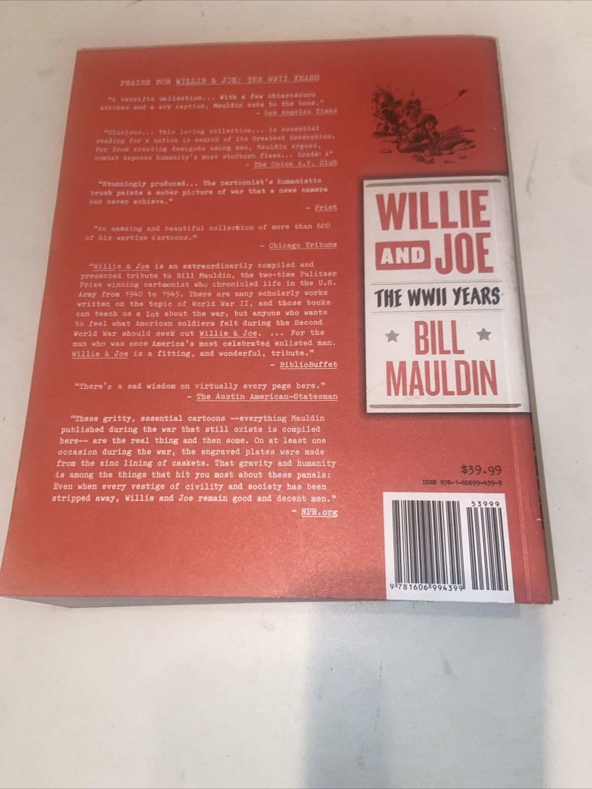 Willie and Joe : The WWII Years by Bill Mauldin and Todd DePastino (2011, Trade