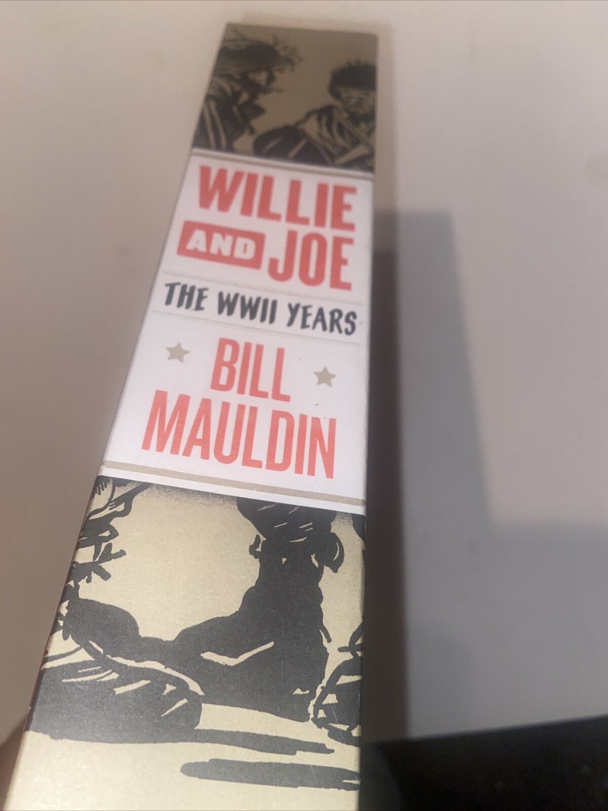 Willie and Joe : The WWII Years by Bill Mauldin and Todd DePastino (2011, Trade