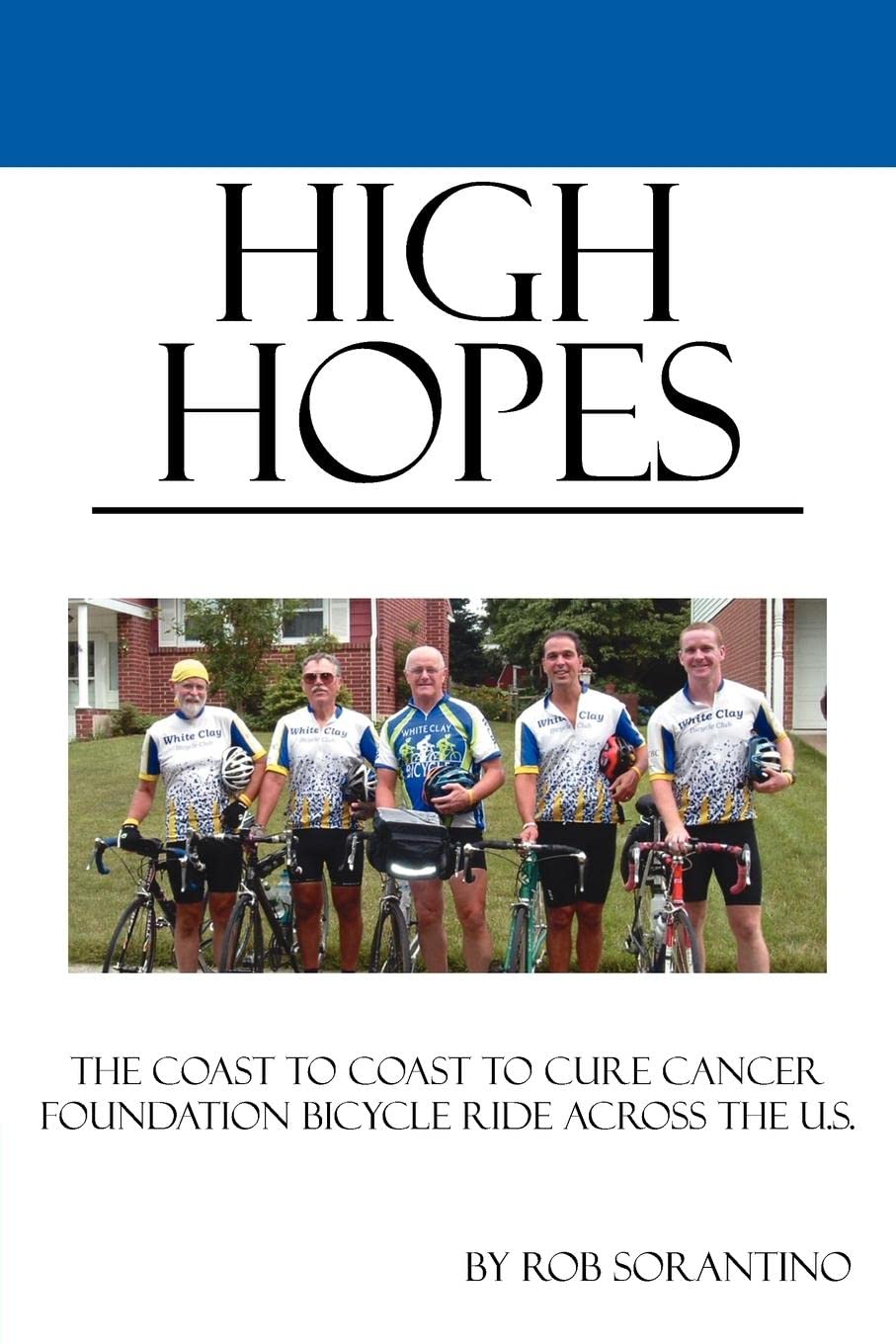 High Hopes: Inspiring Coast-to-Coast Cancer Ride (paperback)
