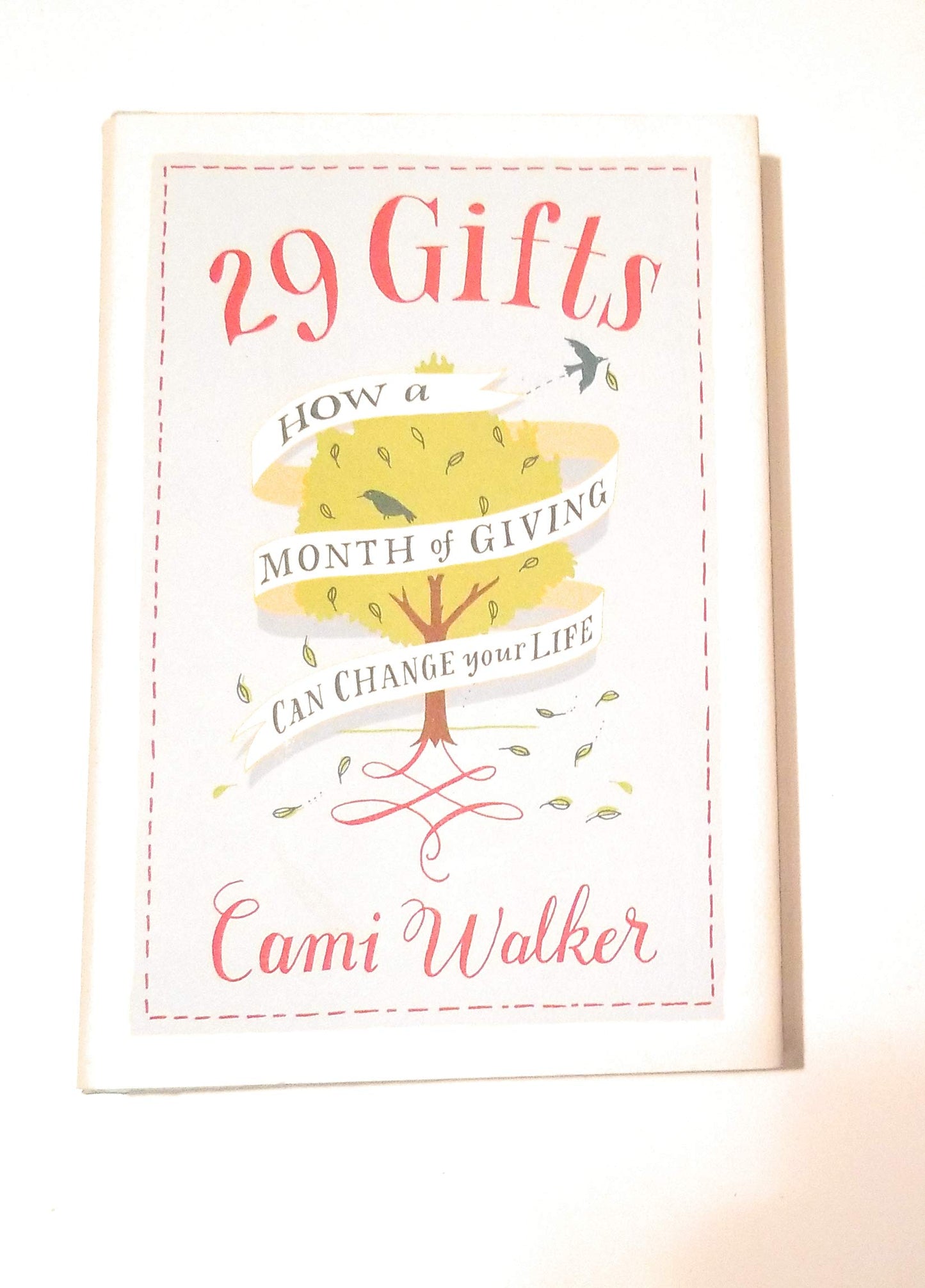 29 Gifts How A Month Of Giving Can Change Your Life 29 Gifts