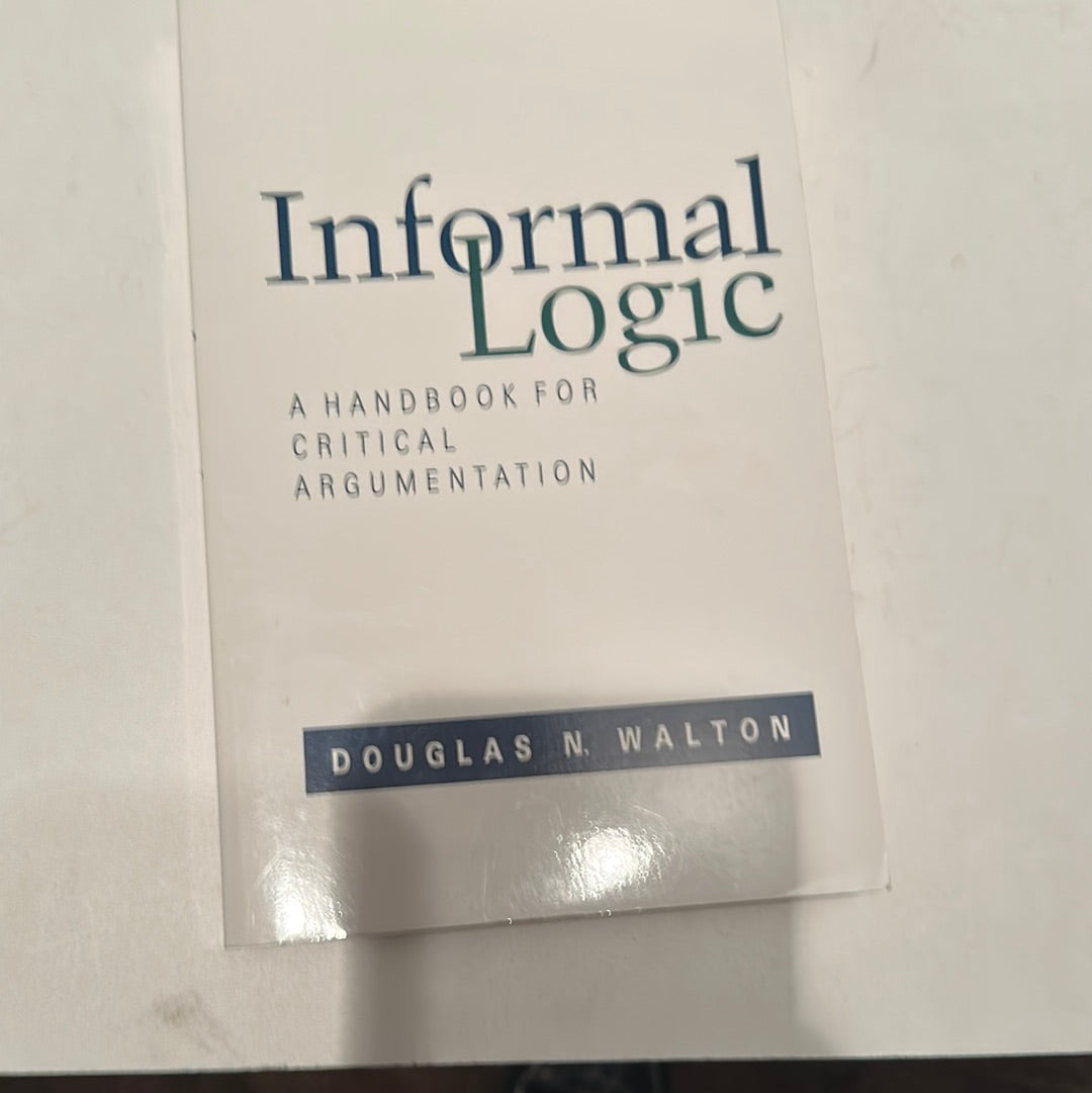 Informal logic handbook by Douglas N. Walton featuring critical argumentation guide on white cover