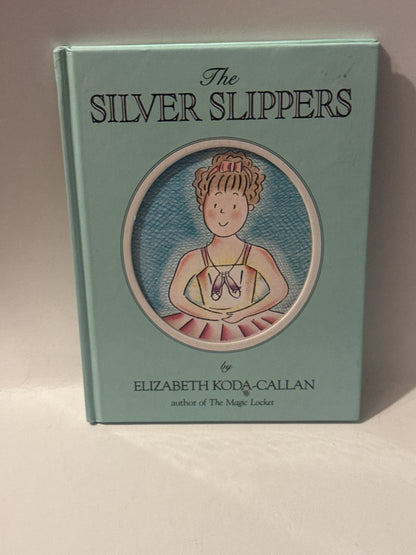 The Silver Slippers Ballet Storybook by Elizabeth Koda‑Callan