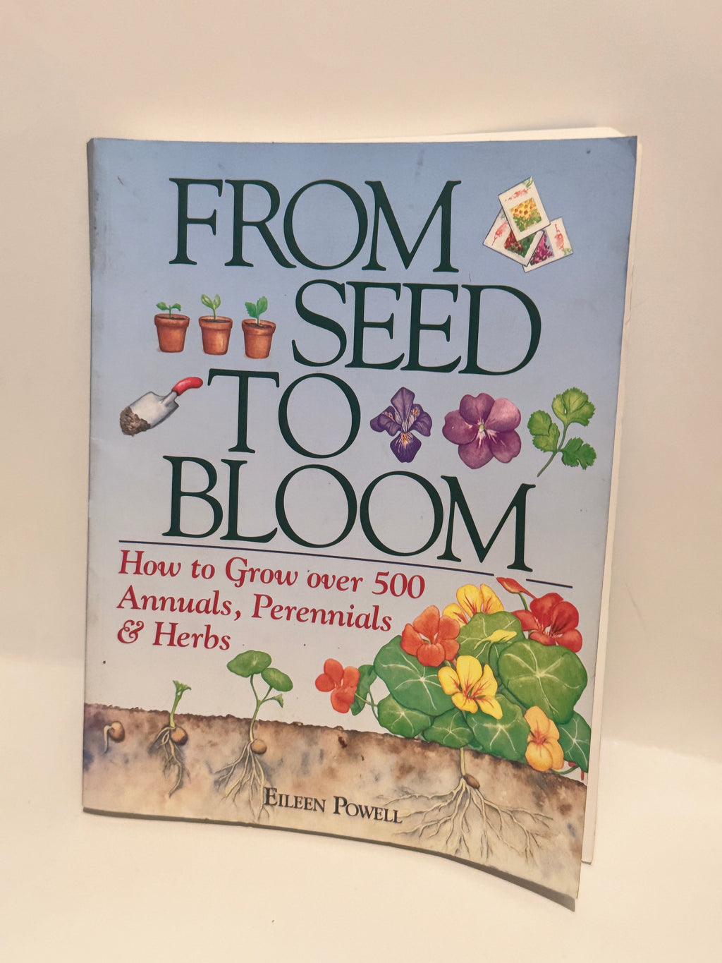 From Seed to Bloom: Master Growing 500+ Plants - Eileen Powell's Guide