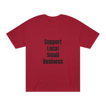 Support Local Small Business T-Shirt