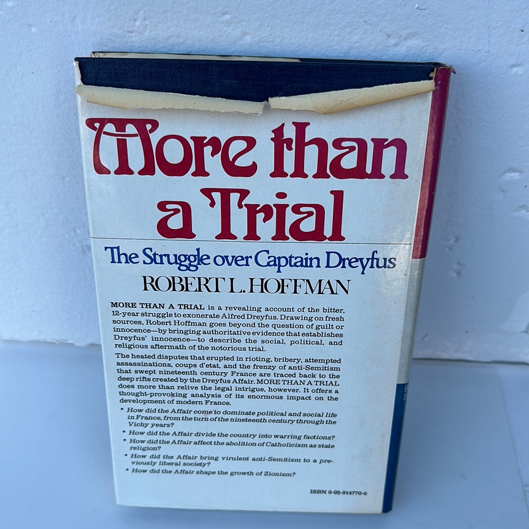 MORE THAN A TRIAL: THE STRUGGLE OVER CAPTAIN DREYFUS Robert Louis Hoffman