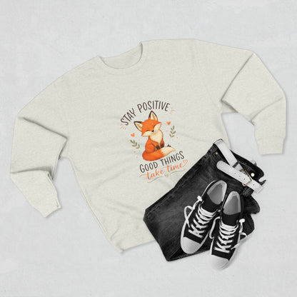 Stay Positive Fox Crewneck Sweatshirt – "Good Things Take Time" Inspirational Cozy Pullover