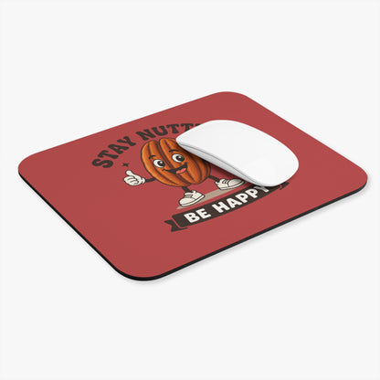Stay Nutty Be Happy Mouse Pad — Funny Retro Pecan Desk Mat for Office & Gifts