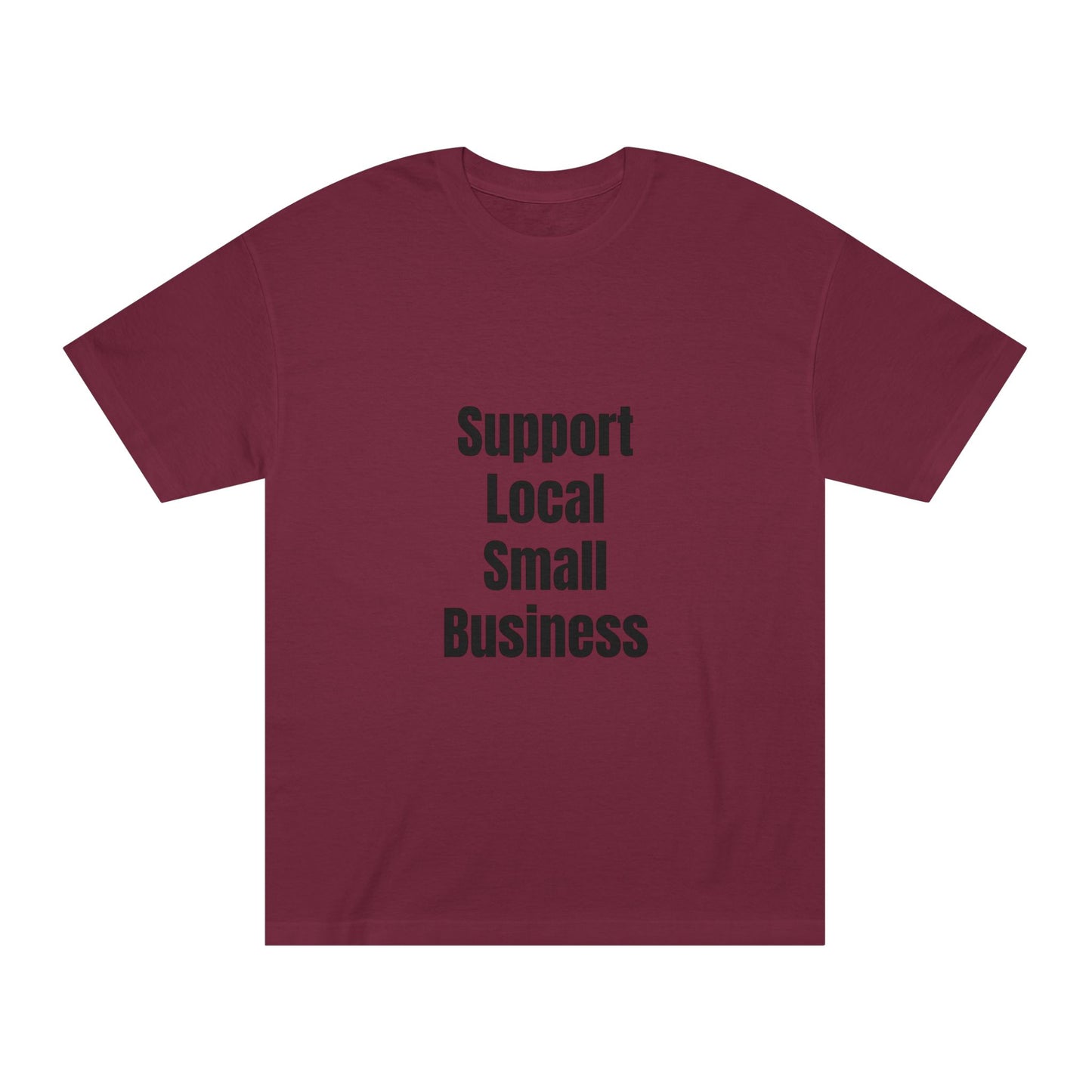 Support Local Small Business T-Shirt