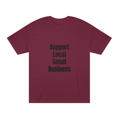 Support Local Small Business T-Shirt