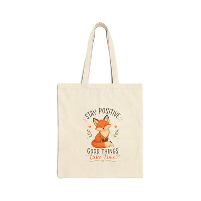 Cute Fox Canvas Tote Bag — "Stay Positive, Good Things Take Time" Inspirational Tote