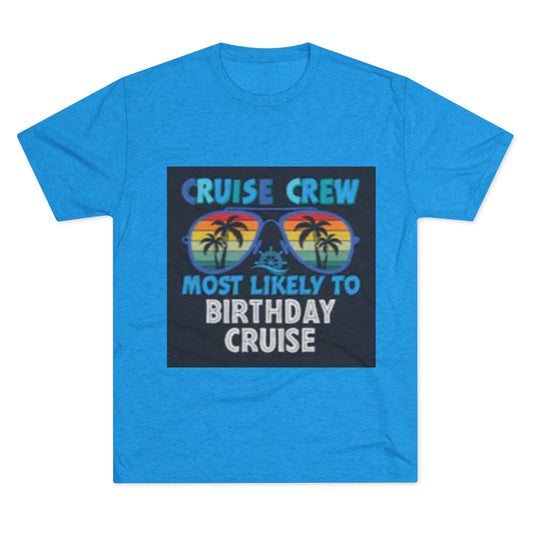 Blue t-shirt with 'Cruise Crew Most Likely to Birthday Cruise' design on a white background