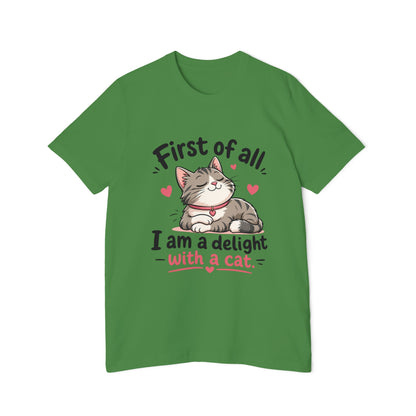 Cat T-Shirt — "First of all, I am a delight with a cat" Cute Kitty Tee