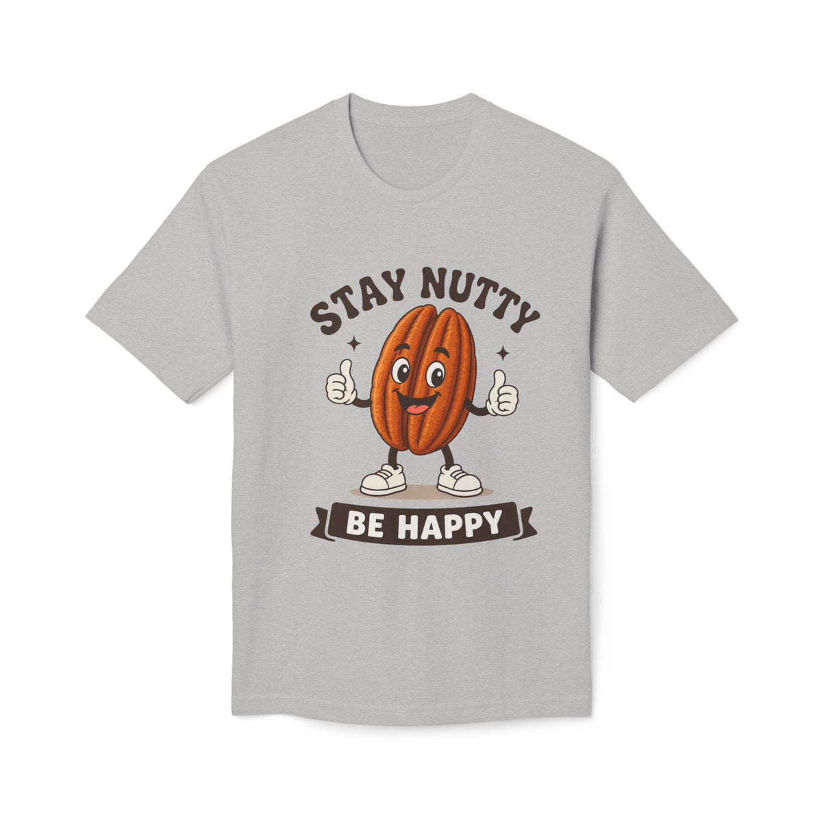 Stay Nutty Be Happy T-Shirt — Funny Pecan Cartoon Tee