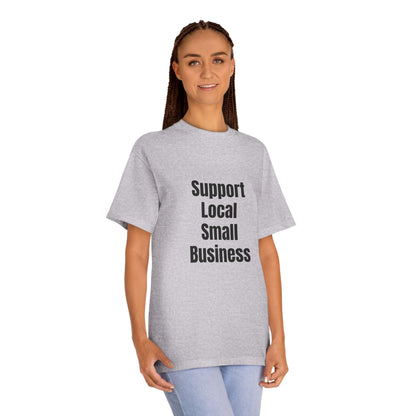 Support Local Small Business T-Shirt