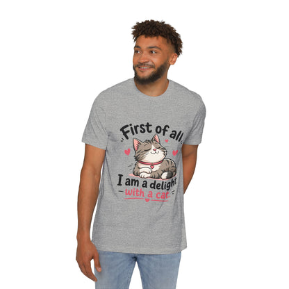 Cat T-Shirt — "First of all, I am a delight with a cat" Cute Kitty Tee