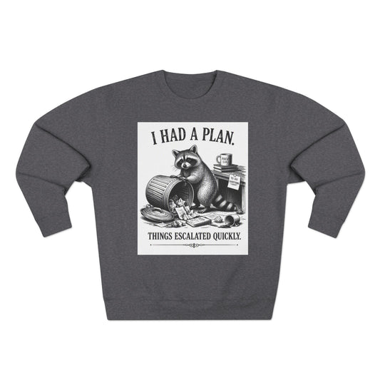 Funny Raccoon Sweatshirt — 'I Had a Plan' Graphic Crewneck