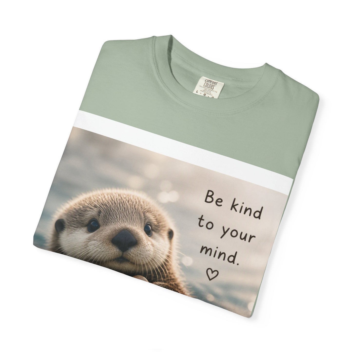 Otter 'Be Kind to Your Mind' Comfort T-Shirt – Mental Health Graphic Tee