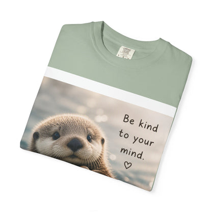 Otter 'Be Kind to Your Mind' Comfort T-Shirt – Mental Health Graphic Tee