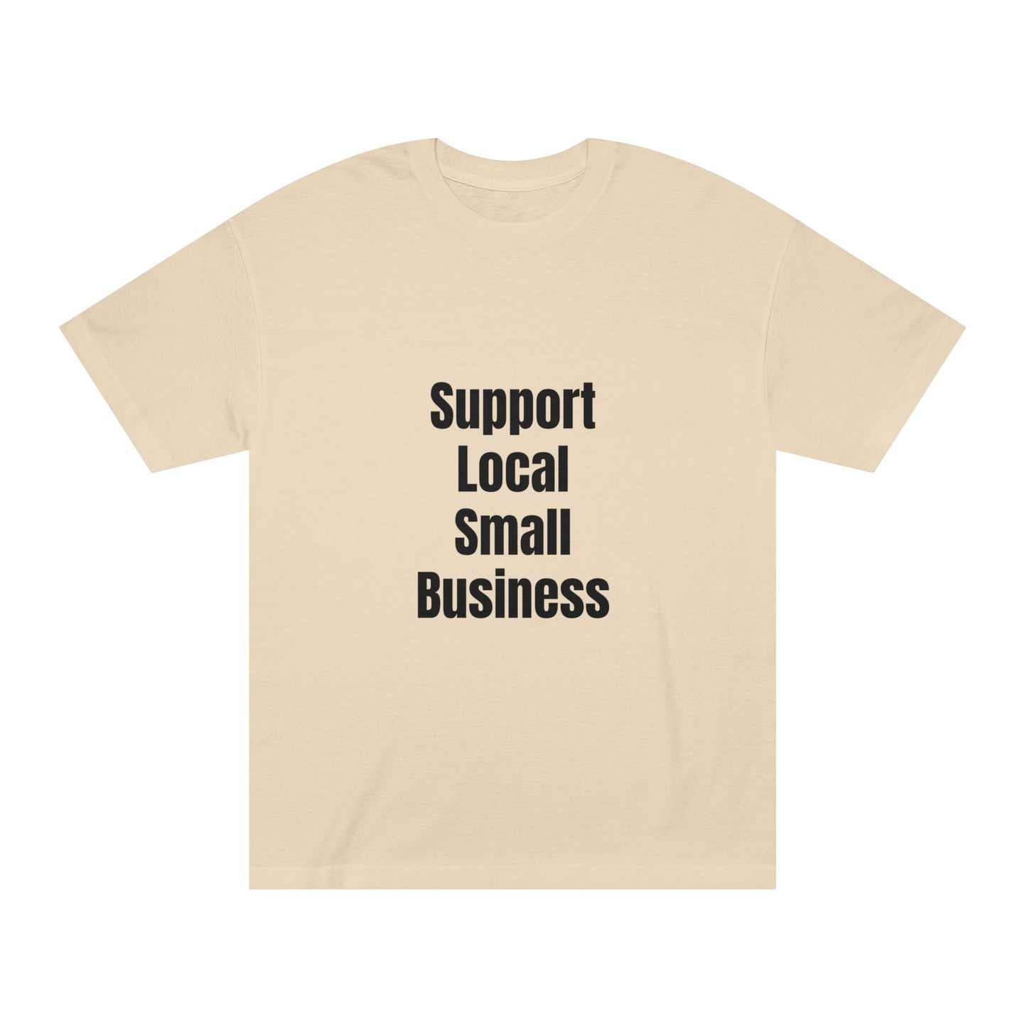 Support Local Small Business T-Shirt
