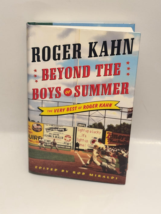 Beyond the Boys of Summer: The Very Best of Roger Kahn - A Celebration of Baseball's Greatest Stories