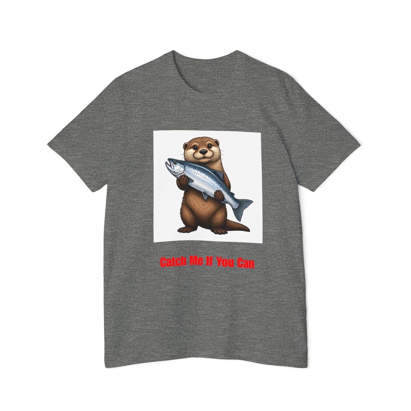 Otter Holding Salmon T-Shirt | "Catch Me If You Can" Funny Fishing Tee