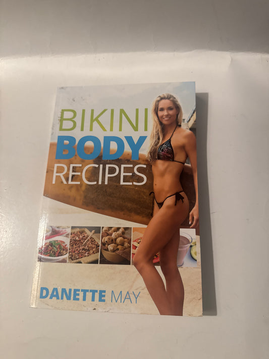 Bikini Body Recipes by Danette May | Healthy Meal Guide