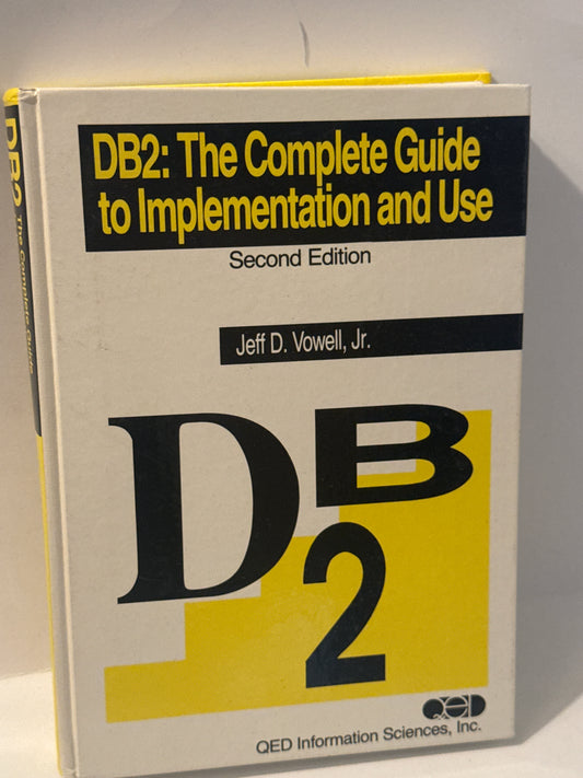DB2 Setup & Use Manual – 2nd Edition by Jeff D. Vowell
