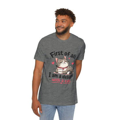 Cat T-Shirt — "First of all, I am a delight with a cat" Cute Kitty Tee
