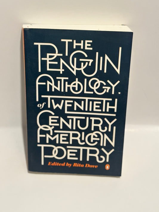 The Penguin Anthology of Twentieth-Century American Poetry - Edited by Rita Dove