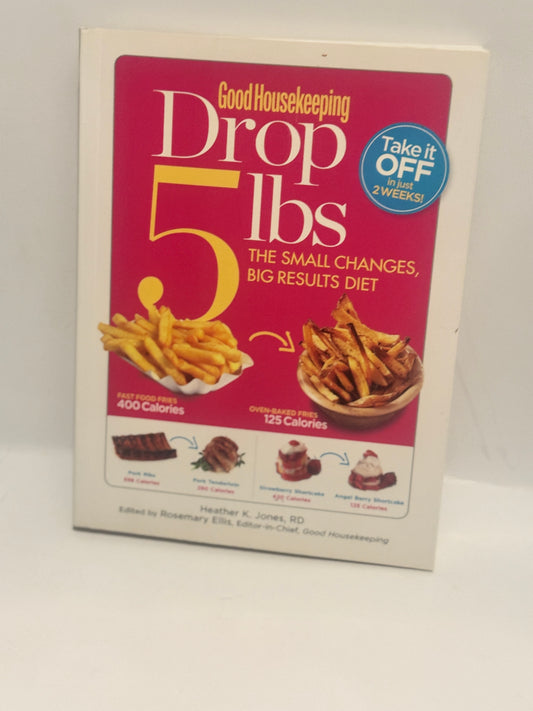 Good Housekeeping Drop 5 lbs Diet – Small Changes, Big Results
