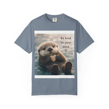 Otter 'Be Kind to Your Mind' Comfort T-Shirt – Mental Health Graphic Tee