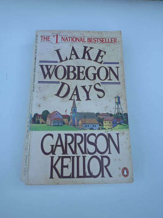 Lake Wobegon Days: A Classic by Garrison Keillor