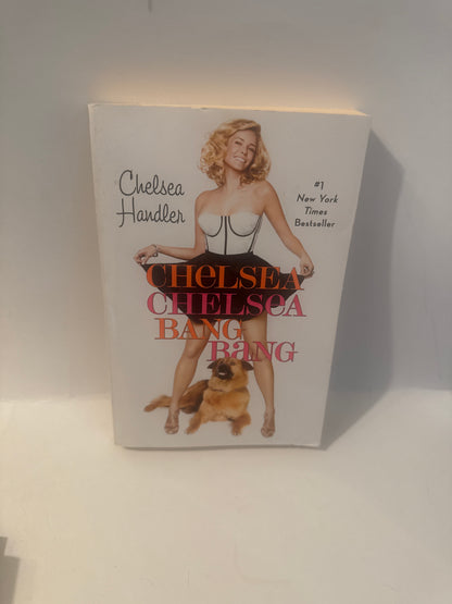 Chelsea Chelsea Bang Bang – Chelsea Handler Memoir