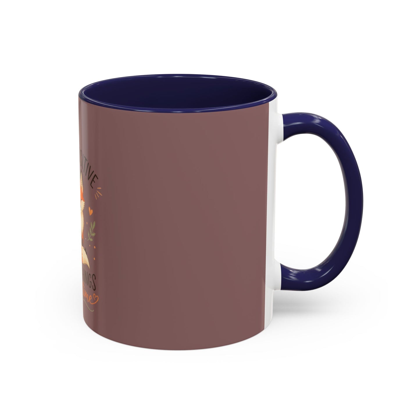 Stay Positive Fox Coffee Mug – 'Good Things Take Time' Inspirational Accent Mug
