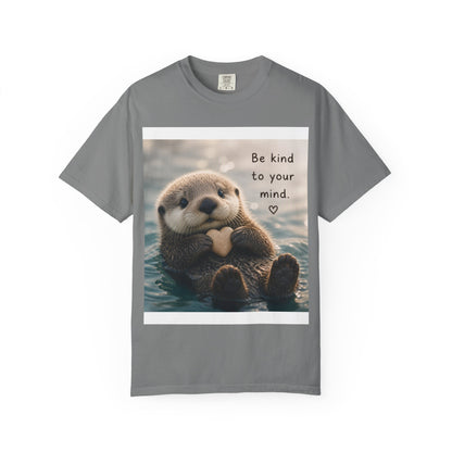Otter 'Be Kind to Your Mind' Comfort T-Shirt – Mental Health Graphic Tee