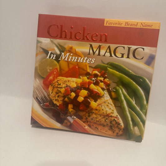 Chicken Magic In Minutes Cookbook - Quick & Easy Recipes