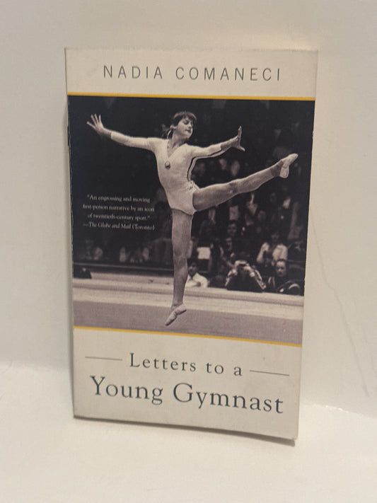 Letters to a Young Gymnast by Nadia Comaneci
