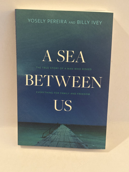 A Sea Between Us – True Story of Love, Faith & Survival