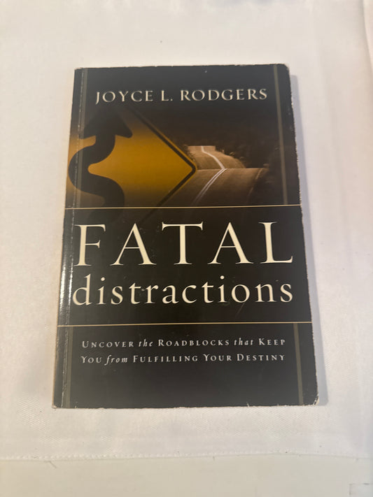 Fatal distractions