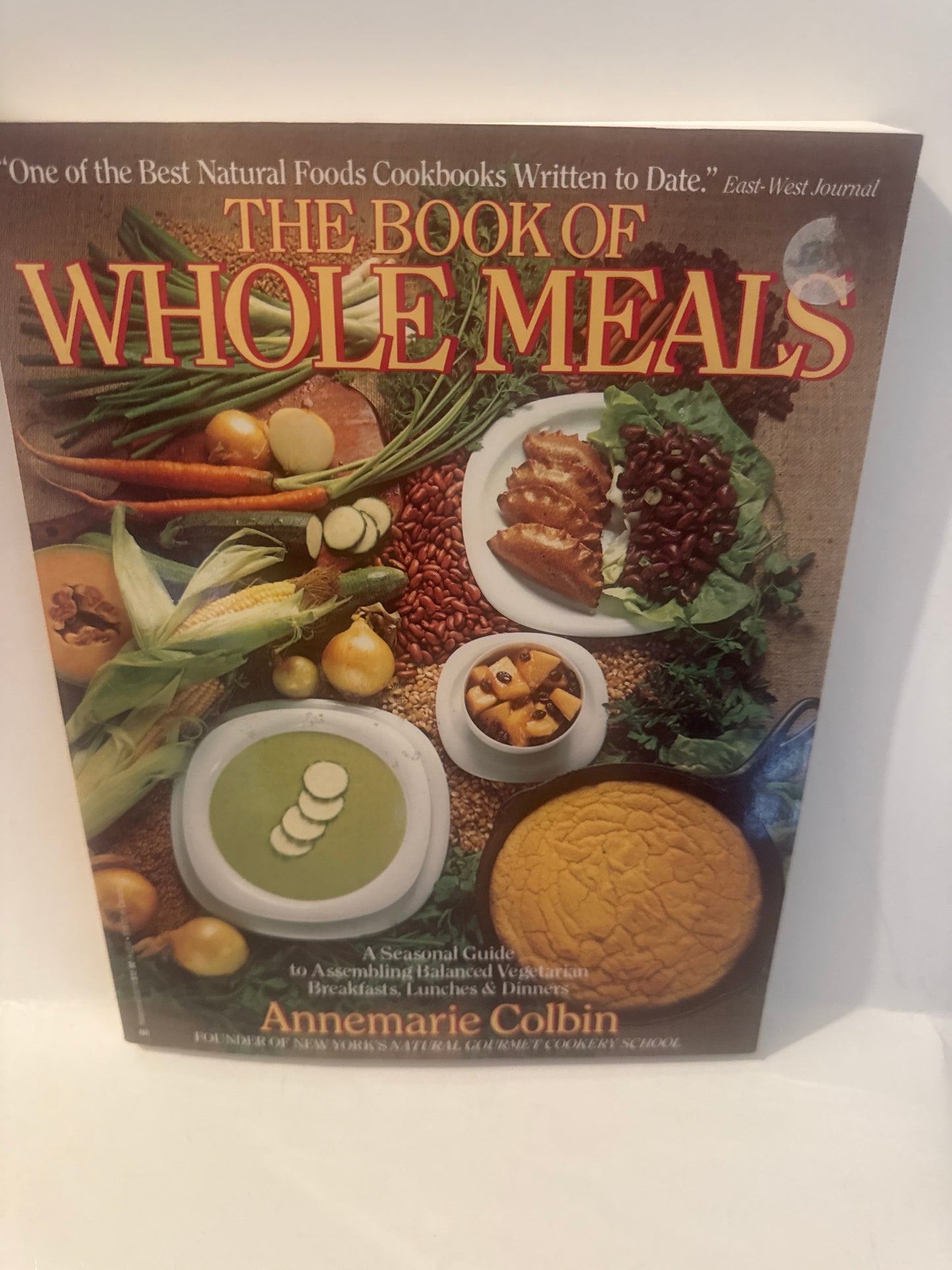 Whole Meals by Colbin – Natural, Seasonal Vegetarian Cookbook