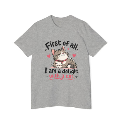 Cat T-Shirt — "First of all, I am a delight with a cat" Cute Kitty Tee