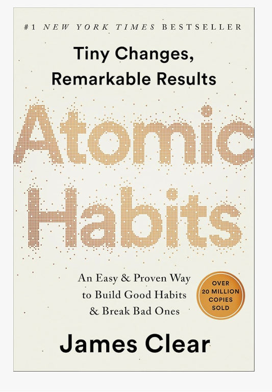 Atomic Habits by James Clear - Build Good Habits, Break Bad Ones