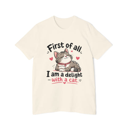 Cat T-Shirt — "First of all, I am a delight with a cat" Cute Kitty Tee