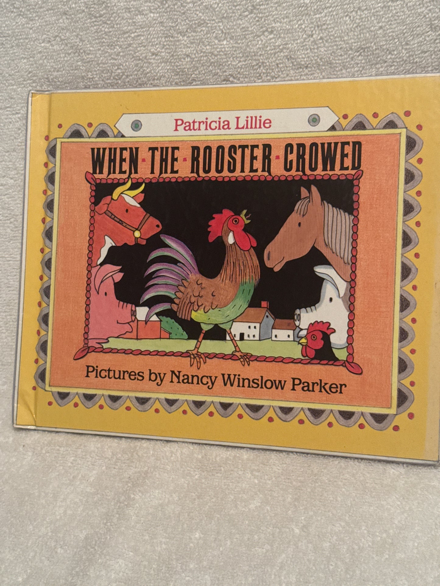 When the Rooster Crowed by Patricia Lillie - Illustrated Children's Book