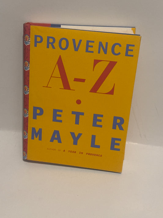 Provence A-Z: The Ultimate Guide to French Life* – Hardcover